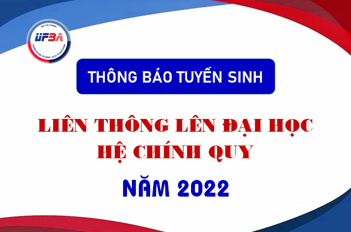 Thông báo tuyển sinh liên thông lên Đại học hệ chính quy đợt 1 năm 2022