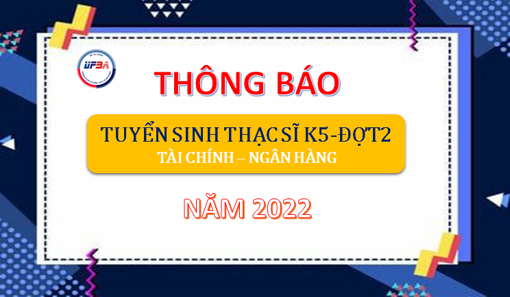 Thông báo tuyển sinh đào tạo trình độ thạc sĩ K5 Đợt 2 năm 2022