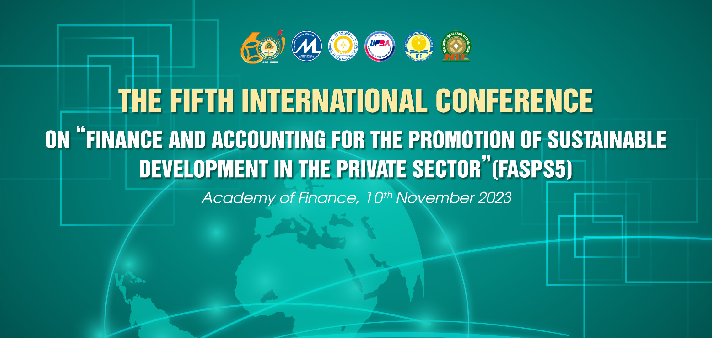 Hội thảo quốc tế “Tài chính - Kế toán thúc đẩy kinh tế tư nhân phát triển nhanh và bền vững”, (FASPS5)